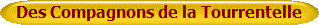 Des Compagnons de la Tourrentelle
